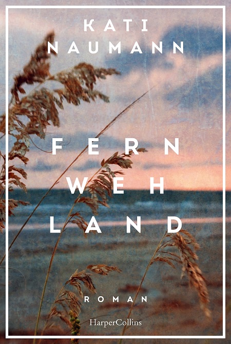 Buchcover zum Roman Fernwehland, 2025 Harper Collins Verlag